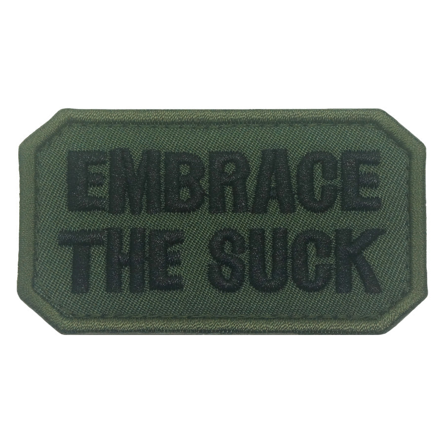 EMBRACE THE SUCK PATCH - OD GREEN