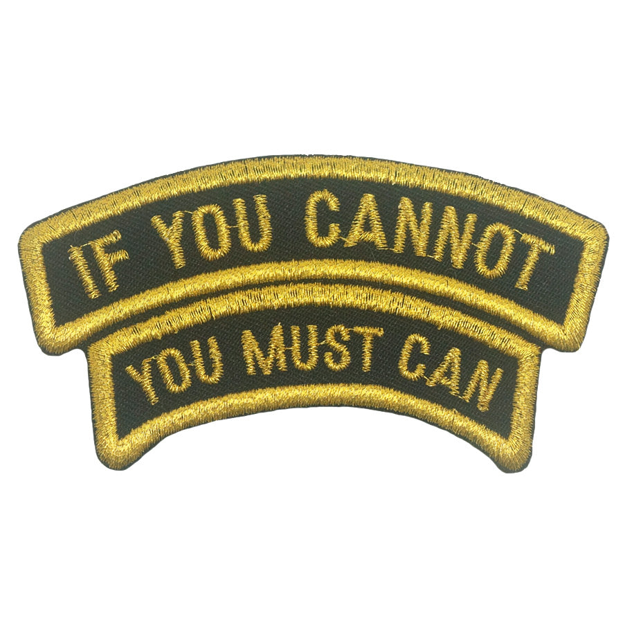 IF YOU CANNOT, YOU MUST CAN TAB - BLACK METALLIC GOLD