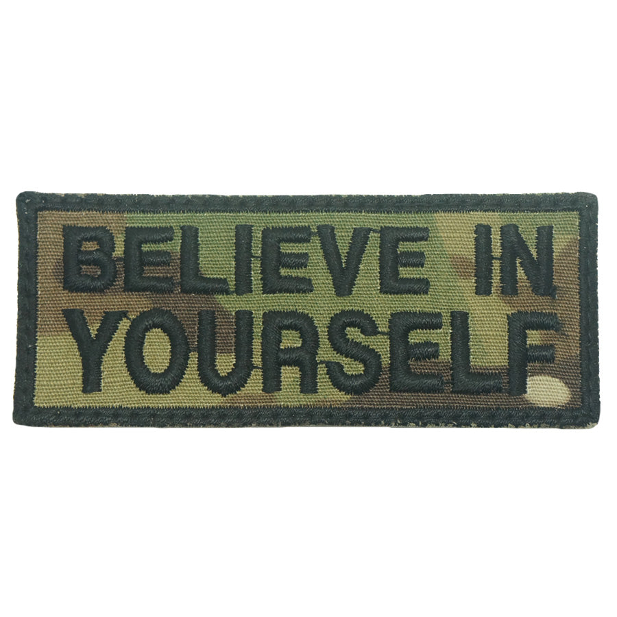 BELIEVE IN YOURSELF PATCH - MULTICAM
