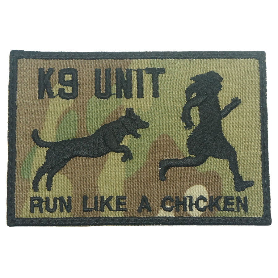 K9 UNIT - RUN LIKE A CHICKEN PATCH (MULTICAM)