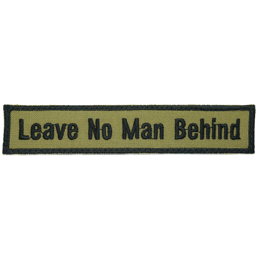 LEAVE NO MAN BEHIND - OLIVE GREEN