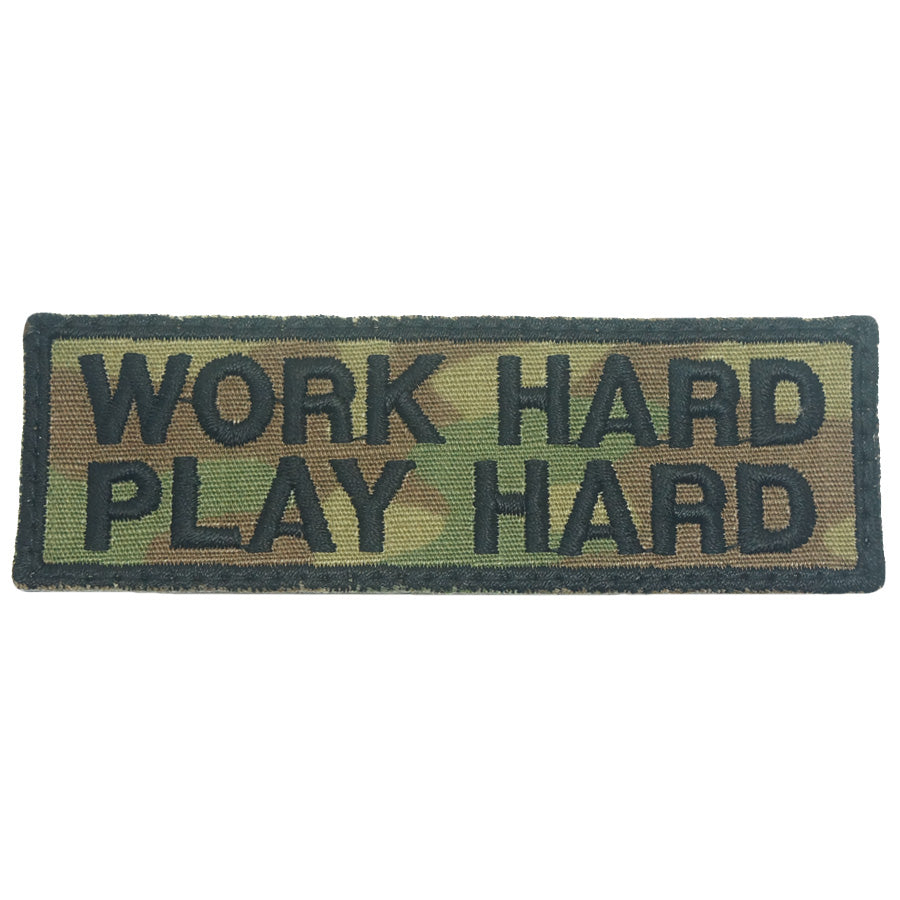 WORK HARD. PLAY HARD. PATCH - MULTICAM