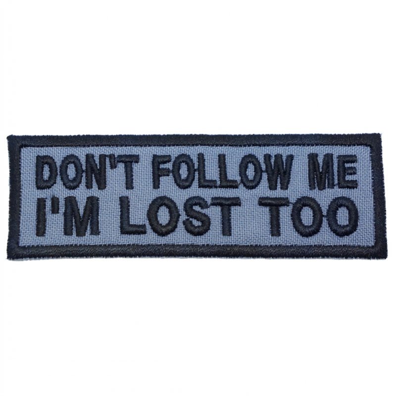 DON'T FOLLOW ME PATCH - GREY